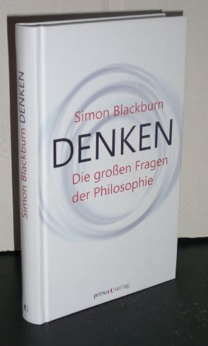 Denken: Die großen Fragen der Philosophie Denken: Die großen Fragen der Philosophie