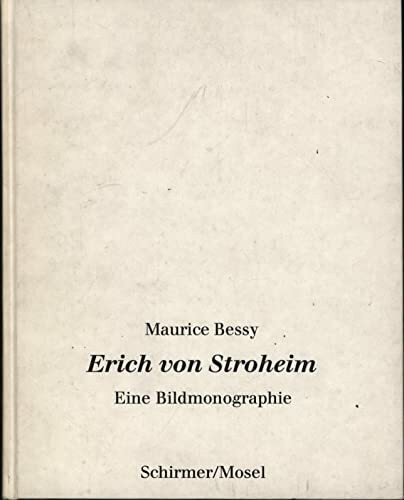 Erich von Stroheim. Eine Bildmonographie