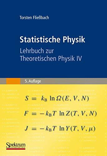 Statistische Physik: Lehrbuch zur Theoretischen Physik IV