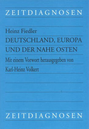 Deutschland, Europa und der Nahe Osten: Anhang: Ausgewählte Dokumente