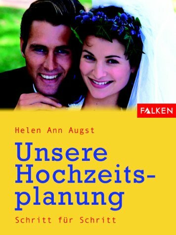 Unsere Hochzeitsplanung. Schritt für Schritt