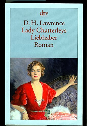 Lady Chatterleys Liebhaber: Roman