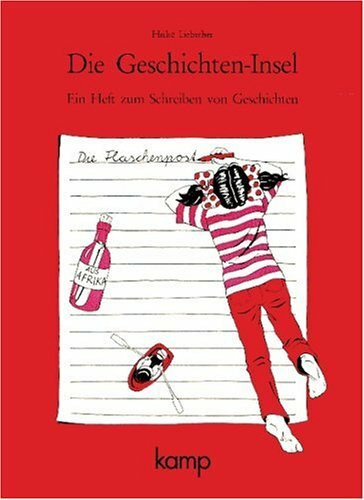 Die Geschichten-Insel: Zum Schreiben von Geschichten. Übungsheft