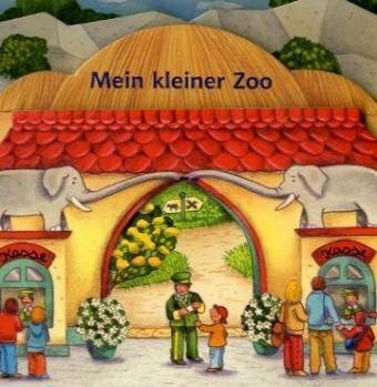 Mein kleiner Zoo (Bücher für die Kleinsten)