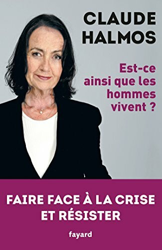 Est CE Ainsi Que Les Hommes Vivent ?: Faire face à la crise et résister (Documents)