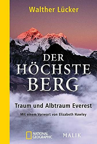 Der höchste Berg: Traum und Albtraum Everest