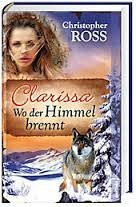 Clarissa 2 - Wo der Himmel brennt