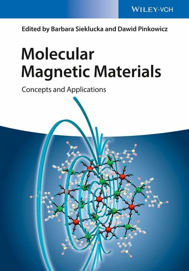 Molecular Magnetic Materials: Concepts and Applications Molecular Magnetic Materials: Concepts and Applications