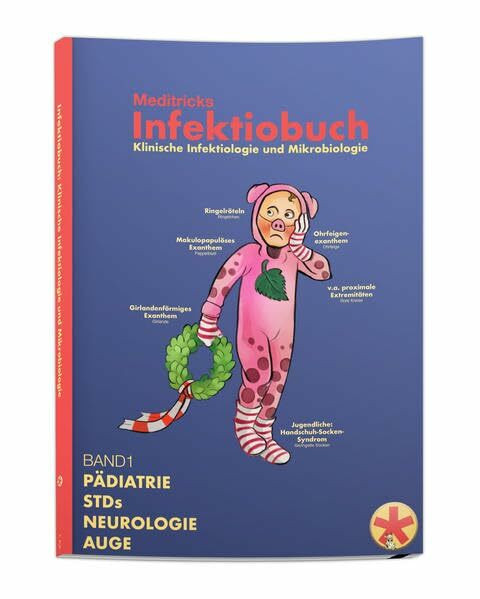 Meditricks Infektiobuch Band1: Klinische Infektiologie und Mikrobiologie (Sehen. Merken. Meistern.: Meditricks gedruckte Merkbilder)