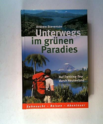 Unterwegs im grünen Paradies. Auf Trekking-Tour durch Neuseeland