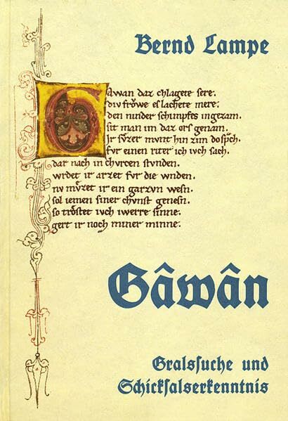 Gralsuche und Schicksalserkenntnis, Bd. 2: Gâwân (Gralssuche und Schicksalserkenntnis) Gralsuche und Schicksalserkenntnis, Bd. 2: Gâwân (Gralssuche und Schicksalserkenntnis)