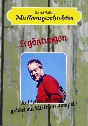 Misthausgeschichten: Auf jeden Krempel gehört ein Misthausstempel