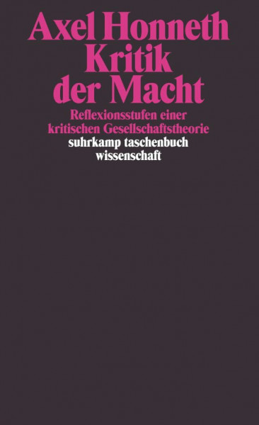 Kritik der Macht: Reflexionsstufen einer kritischen Gesellschaftstheorie (suhrkamp taschenbuch wissenschaft)