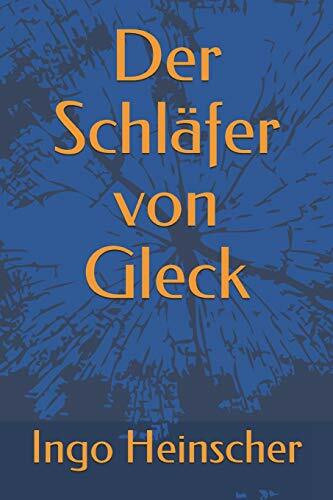 Der Schläfer von Gleck (Die Soldaten von Gleck, Band 1)