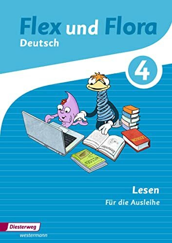 Flex und Flora - Ausgabe 2013: Heft Lesen 4 Für die Ausleihe