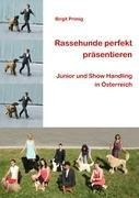 Rassehunde perfekt präsentieren