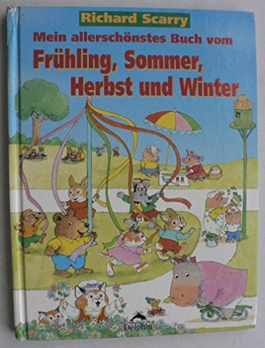 Mein allerschönstes Buch vom Frühling, Sommer, Herbst und Winter