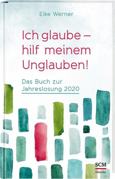 Ich glaube - hilf meinem Unglauben!