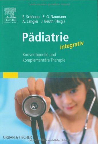 Pädiatrie integrativ: Konventionelle und komplementäre Therapie