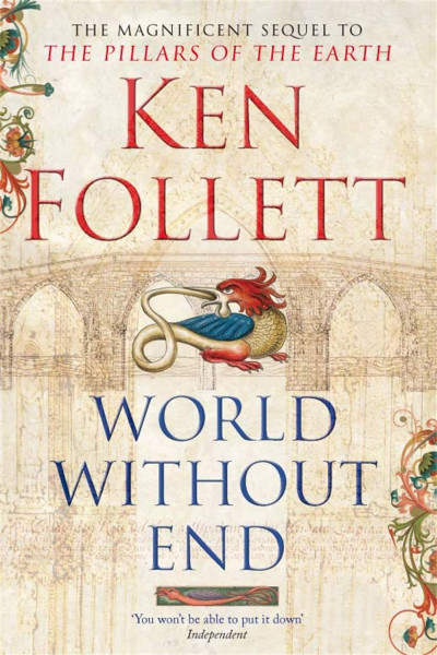 World Without End: Ken Follett (Kingsbridge, 2, Band 2)