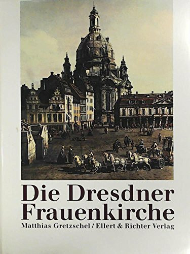 Die Dresdner Frauenkirche