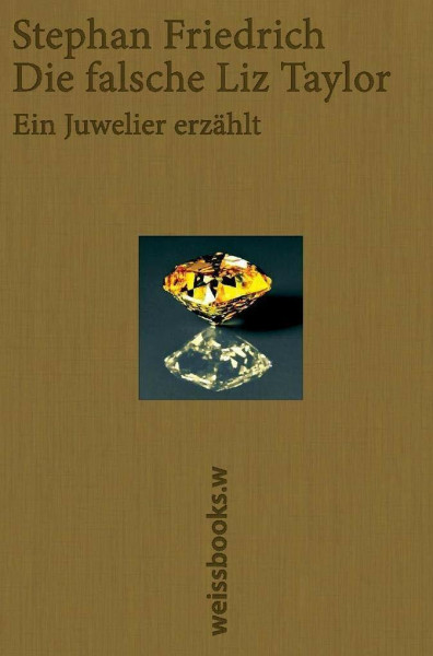 Die falsche Liz Taylor: Ein Juwelier erzählt