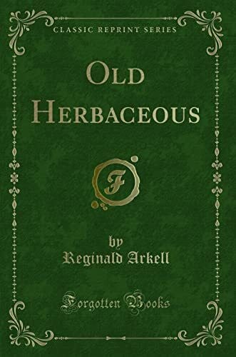 Old Herbaceous (Classic Reprint)