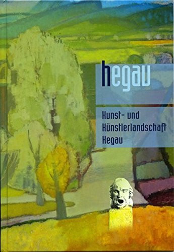 Hegau Jahrbuch / HEGAU Jahrbuch 2016: Zeitschrift für Geschichte, Volkskunde, Naturgeschichte des Gebietes... / Kunst und Künstlerlandschaft ... Gebietes zwischen Rhein, Donau und Bodensee)