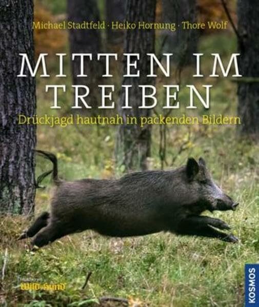 Mitten im Treiben: Drückjagd hautnah in packenden Bildern