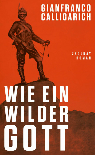 Wie ein wilder Gott: Roman