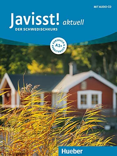 Javisst! aktuell A1+: Der Schwedischkurs / Kursbuch + Arbeitsbuch + Audio-CD Javisst! aktuell A1+: Der Schwedischkurs / Kursbuch + Arbeitsbuch + Audio-CD