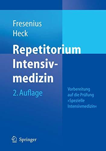 Repetitorium Intensivmedizin: Vorbereitung auf die Prüfung "Intensivmedizin"