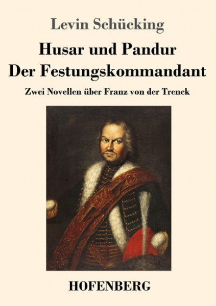 Husar und Pandur / Der Festungskommandant