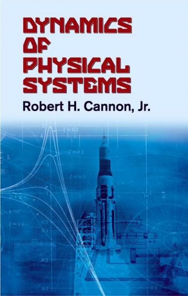 Dynamics of Physical Systems (Dover Civil and Mechanical Engineering)