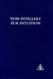 Vom Intellekt zur Intuition