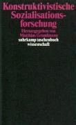 Konstruktivistische Sozialisationsforschung