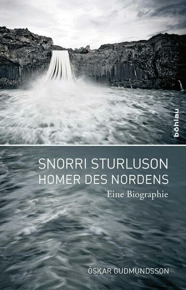 Snorri Sturluson Homer des Nordens. Eine Biographie. Übersetzt von Regina Jucknies: Eine Biographie. Aus dem Isländischen übersetzt von Regina Jucknies Mit einem Vorwort von Rudolf Simek