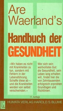 Praxis des Waerlandsystems / Das Handbuch der Gesundheit