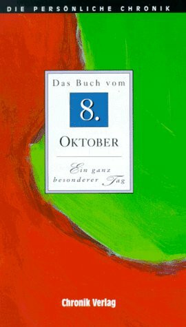 Die Persönliche Chronik, in 366 Bdn., 8. Oktober