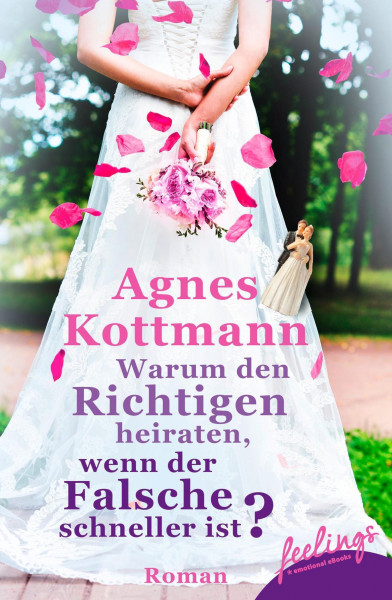 Warum den Richtigen heiraten, wenn der Falsche schneller ist?