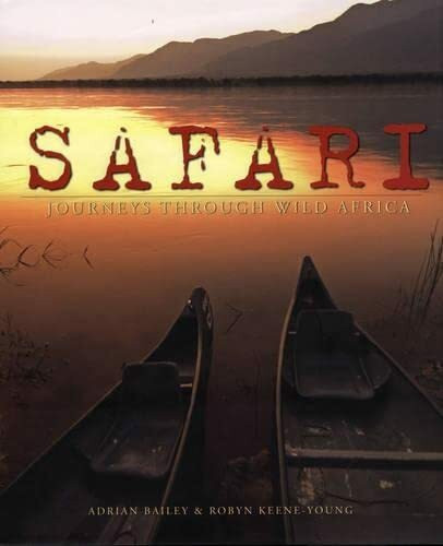 Safari: Journeys Through Wild Africa