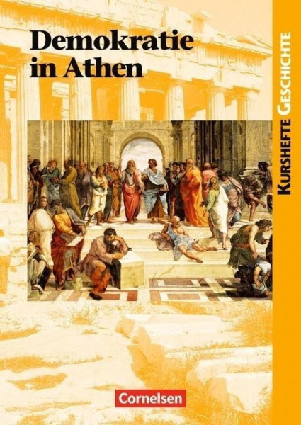 Kurshefte Geschichte. Demokratie in Athen. Schülerband