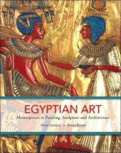 Egyptian Art: Masterpieces in Painting, Sculpture and Architecture