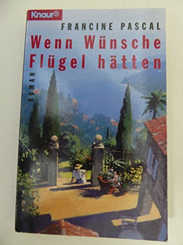 Wenn Wünsche Flügel hätten (Knaur Taschenbücher. Frauenbücher)