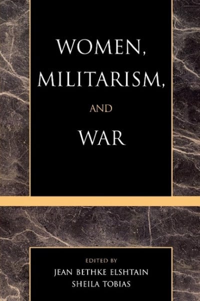 Women, Militarism, and War