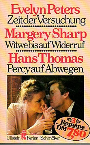 Zeit der Versuchung / Witwe bis auf Widerruf / Percy auf Abwegen. Drei Romane in einem Band.
