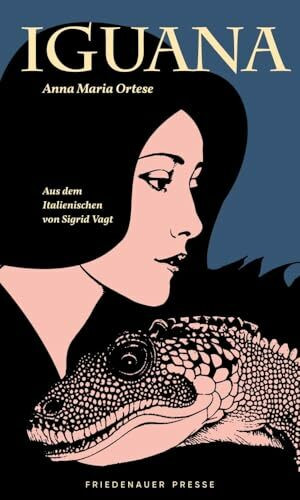 Iguana: Ein romantisches Märchen (Friedenauer Presse Winterbuch)