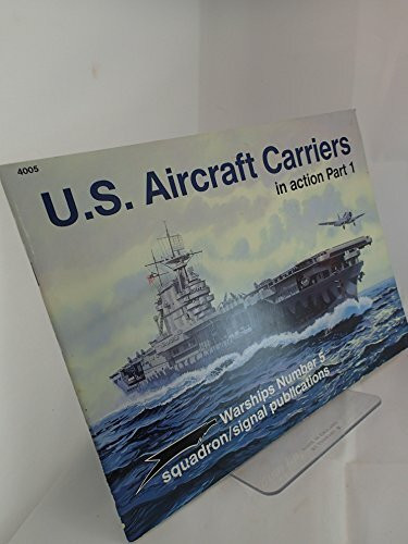 U S Aircraft Carriers in Action/Part One (WARSHIPS)