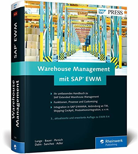 Warehouse Management mit SAP EWM: Prozesse und Customizing der Lagerverwaltung mit SAP Extended Warehouse Management 9.4 (SAP PRESS)