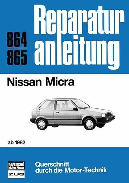 Nissan Micra ab 1982: Reprint der 10. Auflage 1992 (Reparaturanleitungen)